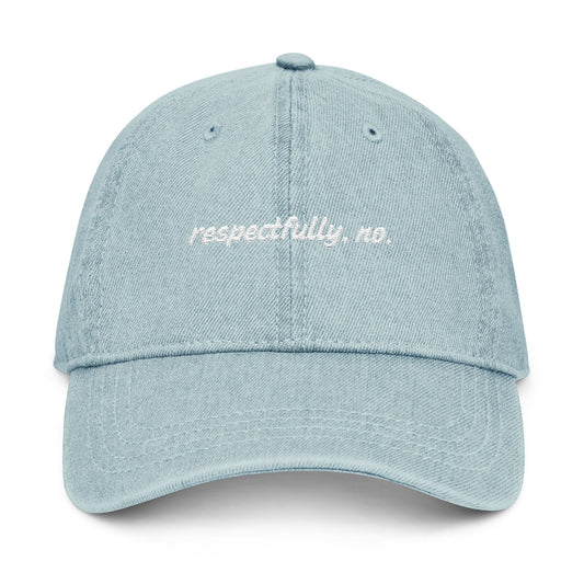 Respectfully No Denim Cap